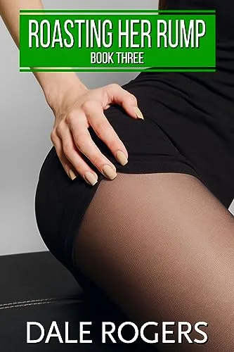 Roasting Her Rump Book Three MF spanking stories